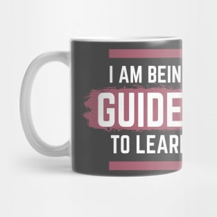 I am Being Guided to Learn Mug